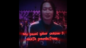 My squid game season 3 death predictions #kdrama #squidgame #shorts