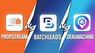 PropStream vs BatchLeads vs DealMachine – Which Real Estate Investing Tool Is Best in 2026?