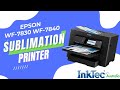 How to convert your Epson WF-7820/WF-7830/WF-7840 into an A3+ sublimation printer | InkTec Australia