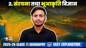 Class 11 Geography Book 2 Chapter 2 Sanrachna tatha Bhu akriti Vigyan 2025 – 26