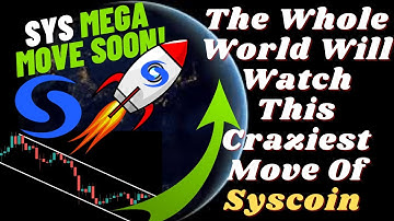 The Whole World Will Watch This Craziest Move Of Syscoin | SYS Mega Move Soon!