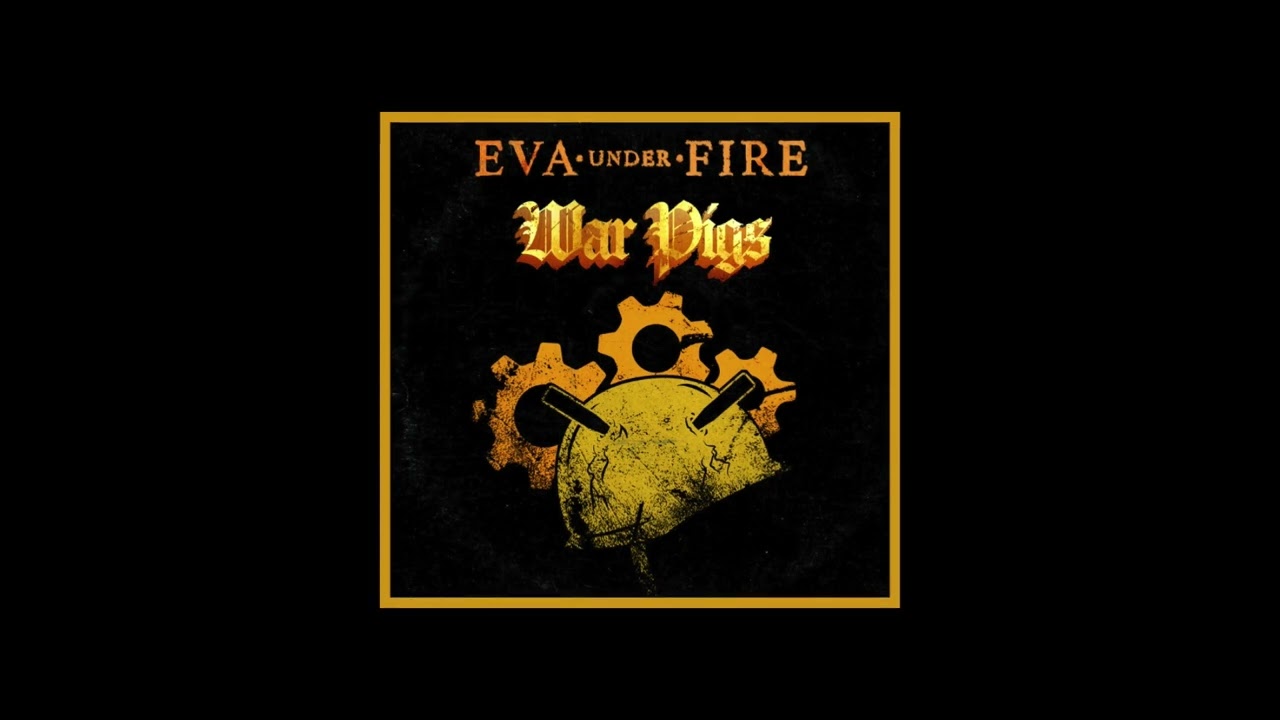 Watch Eva Under Fire - War Pigs (Full Version) (Official Audio) on YouTube Watch Eva Under Fire - War Pigs (Full Version) (Official Audio) on YouTube