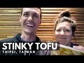 STINKY TOFU | Taipei Street Food