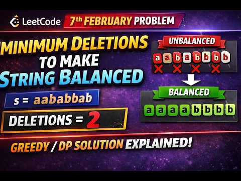 7th February LeetCode Problem Solved | Minimum Deletions to Make String Balanced 🚀