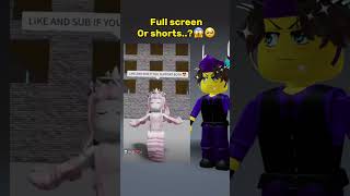 Full screen or Shorts?😱🥺 #robloxshort @cutietaken