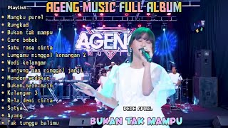 AGENG MUSIC Full album//Bukan tak mampu