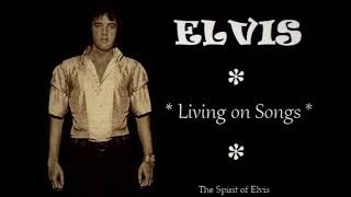 ELVIS  'Living on Songs'  *19721976*  TSOE 2019