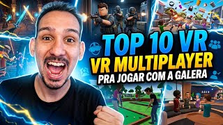 TOP 10 MELHORES JOGOS VR MULTIPLAYER! Pra Jogar com a Galera no Quest 🕶️🔥