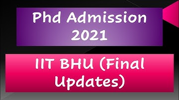 IIT BHU || Final || List of Selected Candidates || IIT BHU & BHU .. Same or different ?