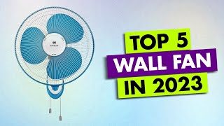 Top 5 Wall Fan In 2023 ? Best Wall Fan ? Wall Fan Under 2000 ? Wall Mount Fan ? Wall Fan Reviews