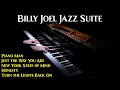 Billy Joel Jazz Suite - Advanced Piano Arrangement With Sheet Music by Jacob Koller