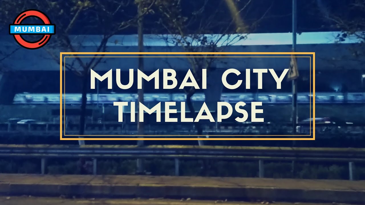 Mumbai City Timelapase