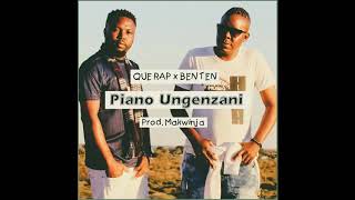Que X Ben Ten X Makwinja - Piano Ungenzani