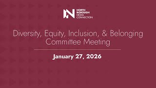 Diversity, Equity, Inclusion and Belonging Committee Meeting / January 27, 2026
