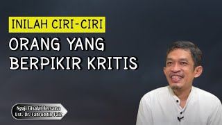 Ciriciri Orang Yang Berpikir Kritis  Dr Fahruddin Faiz  Ngaji Filsafat