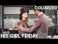 His girl friday  colorized  cary grant  classic romantic movie