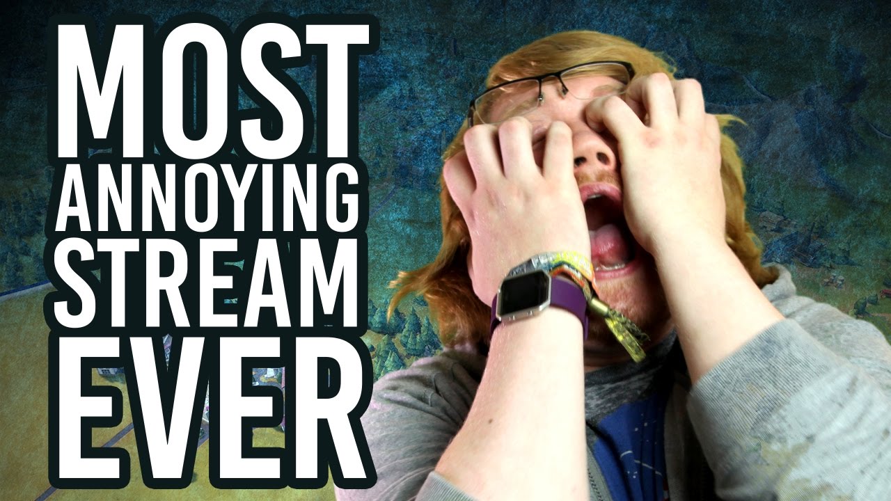 MOST ANNOYING STREAM EVER! - Civ 6