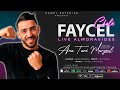 Faycel Cholé 2026 Ana Tani Maryoul أنا تاني مريول Ft Kader Zakzouk Live By Kamel Patchika 