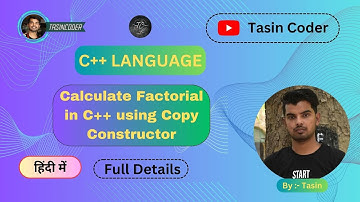 Calculate Factorial in C++ | Copy Constructor in C++ | #tasincoder