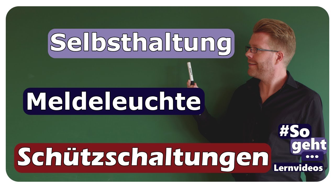 Vorschaubild zum Lernvideo "Selbsthaltung mit Meldeleuchte - Schützschaltung - einfach und anschaulich erklärt"