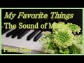 【ピアノ】My Favorite Things / 私のお気に入り – Richard Rodgers《映画「サウンド・オブ・ミュージック」 / The Sound of Musicより》