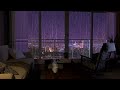 Cozy living room with rainy night City view and a veranda - rain sounds | rain on window |calm rain