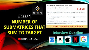 Number of Submatrices That Sum to Target | LeetCode 1074 | Learn Overflow