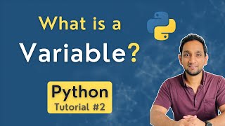 What is a VARIABLE in Python | Python Variables | Python Tutorial for Beginners #2