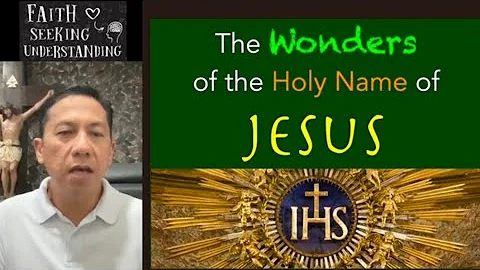 Makapangyarihan ang Banal na Pangalan ni Hesus