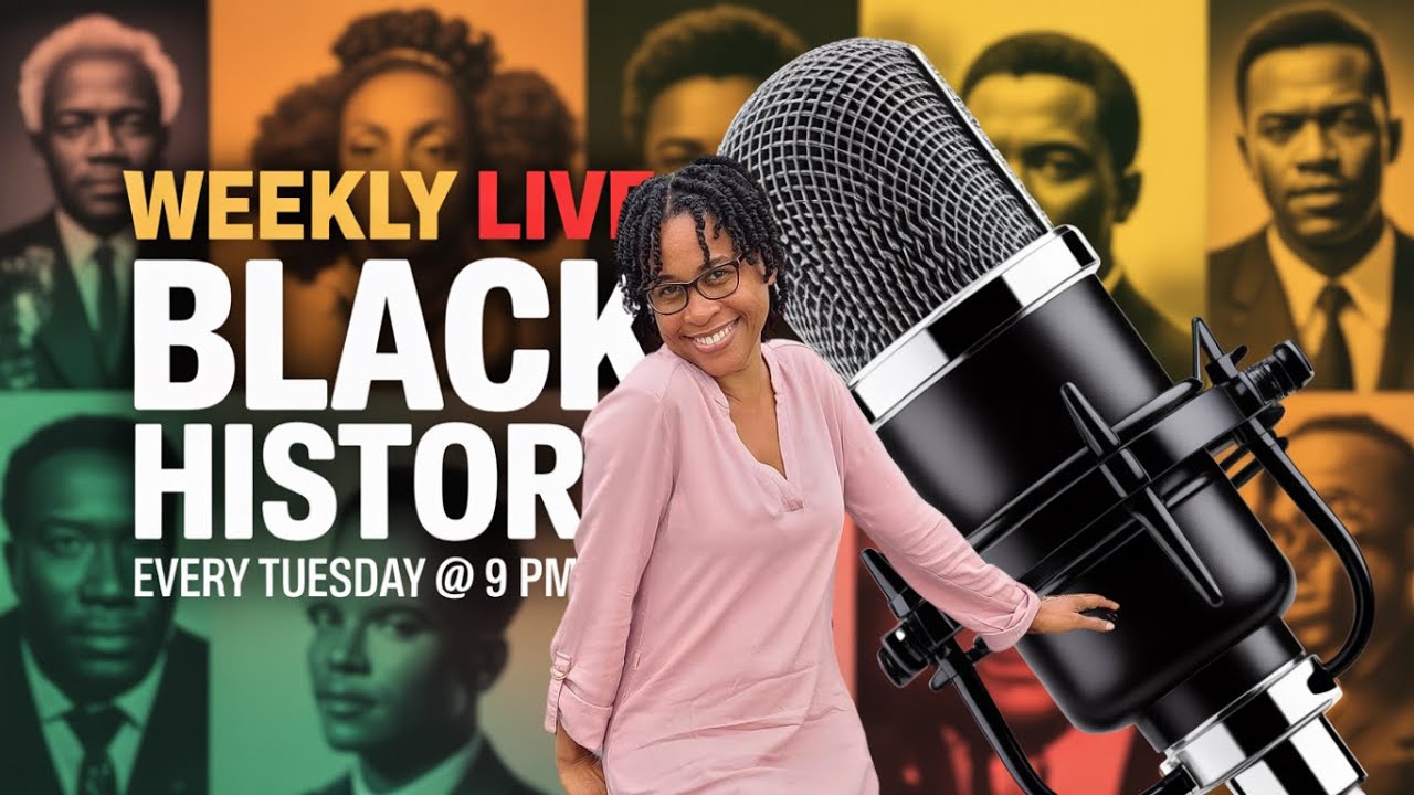 WEEKLY BLACK HISTORY LIVE WITH POSHA MALCOLM – October 28, 2025 REPEAT