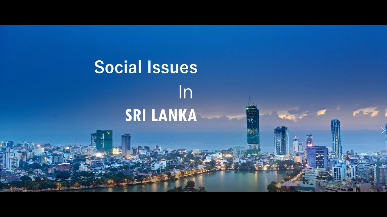 Social Issues In Sri Lanka (Destruction of Nature)