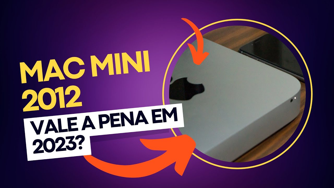 Mac Mini 2012 - Melhor e mais barato em 2023! - YouTube