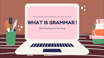 GENRE AND GRAMMAR, TEXT AND CONTEXT