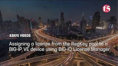 Assigning a License from the RegKey Pool to a BIG-IP VE Device using BIG-IQ License Manager