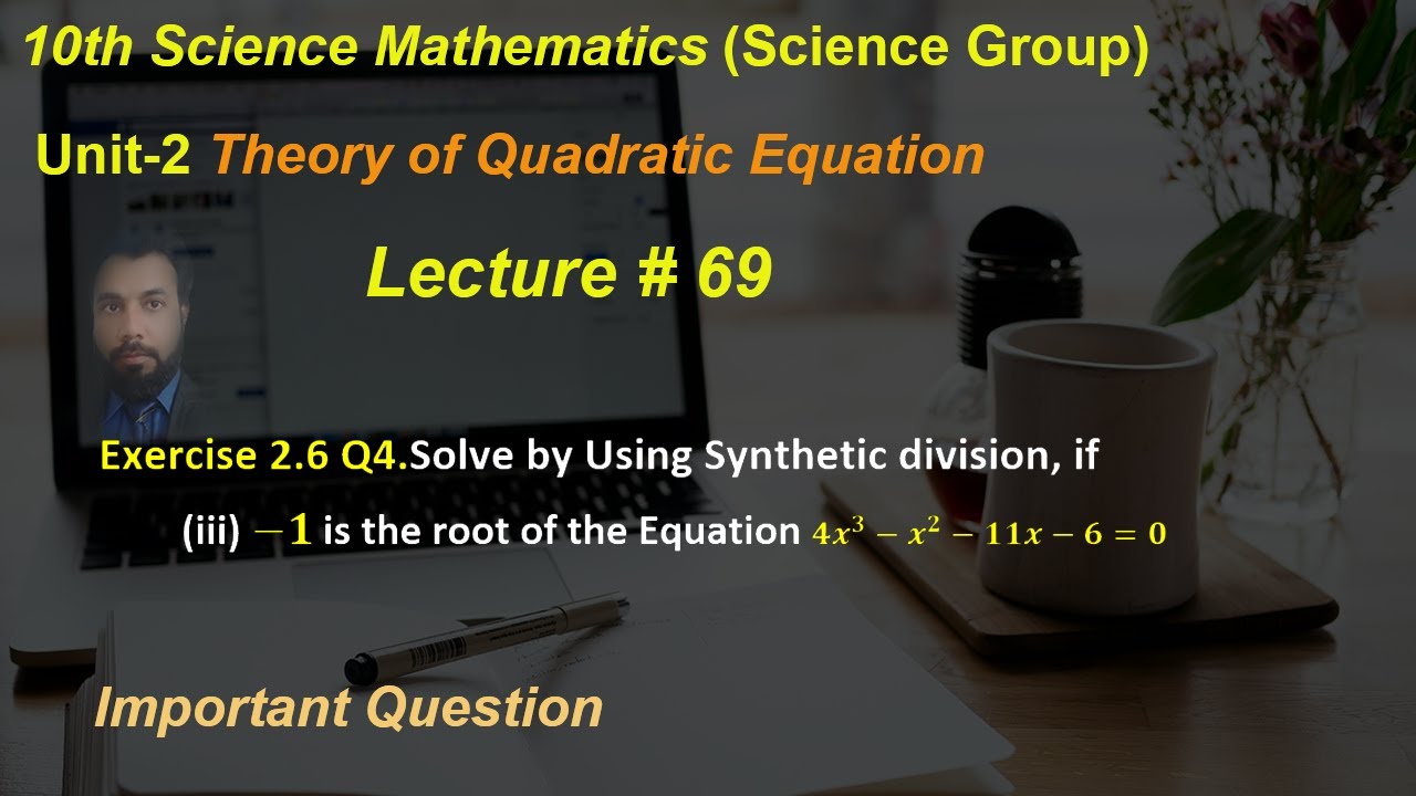 69 Exercise 2 6 Q4 Solve By Using Synthetic Division If iii 1 Is The 69-exercise-2-6-q4-solve-by-using-synthetic-division-if-iii-1-is-the