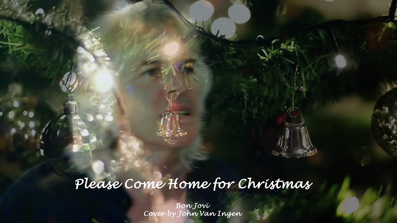 Please Come Home for Christmas Bon Jovi Cover by John Van Ingen YouTube
