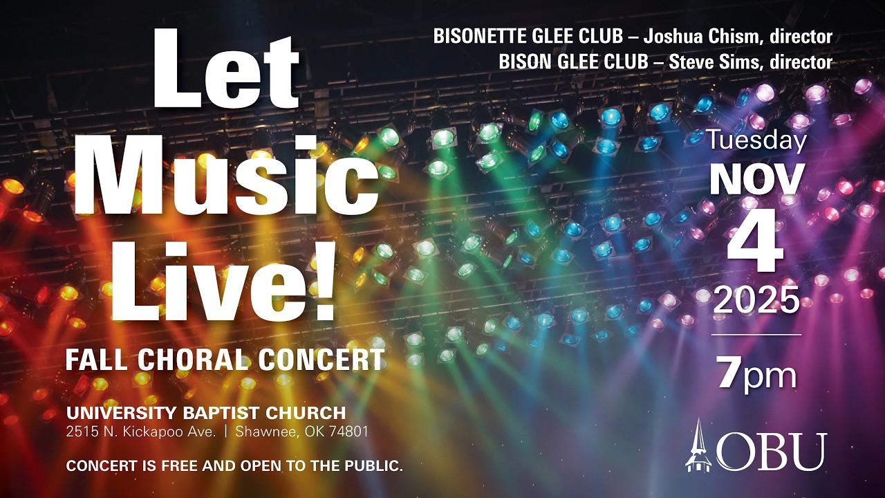 Fall 2025 Bison Glee Club and Bisonette Glee Club Choral Concert (Oklahoma Baptist University)