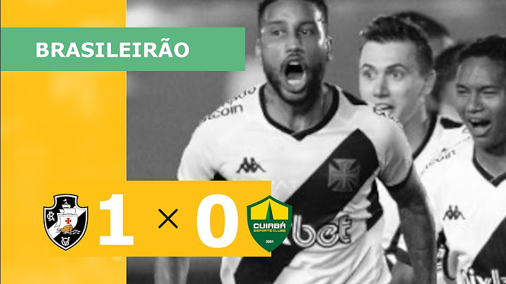 VASCO 1 X 0 CUIABÁ - CAMPEONATO BRASILEIRO 2023; VEJA O GOL