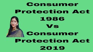 Consumer Protection Act 1986 Vs Consumer Protection Act 2019