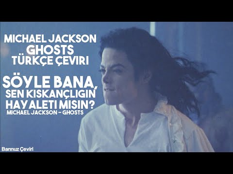 Michael Jackson - Ghosts - Türkçe Çeviri