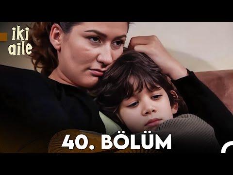 İki Aile 40. Bölüm (FULL HD)