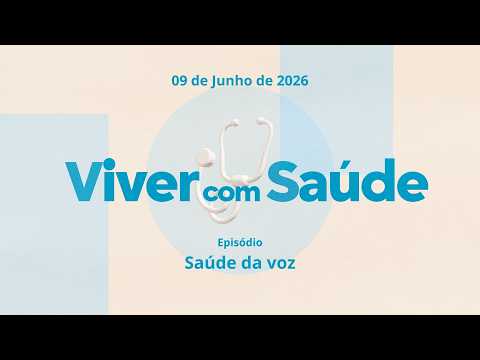 09/06/2026 - [Viver com Saúde] - Igreja Cristã Maranata -"Saúde da voz" - Parte 1
