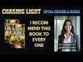 What Readers Are Saying About CHASING LIGHT BY DR. DENNIS GAYLE