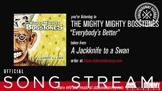 The Mighty Mighty BossToneS - Everybody&#39;s Better