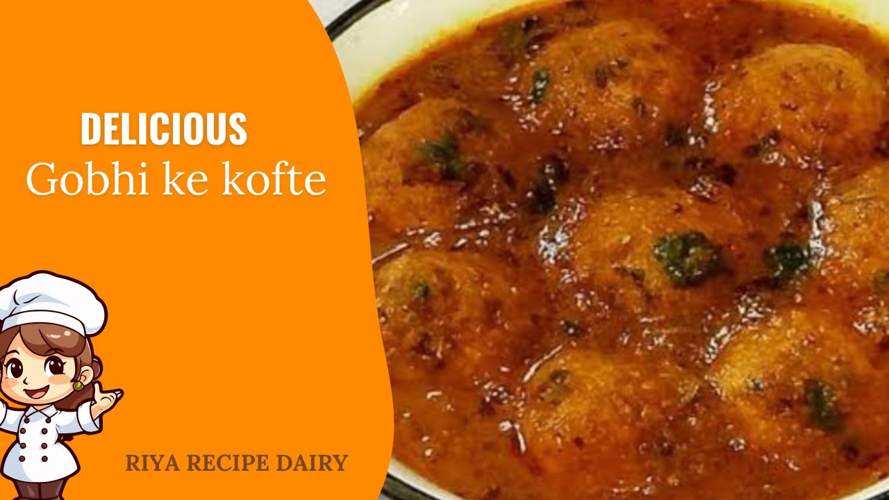 Gobhi ke Kofte rich curry recipe । Cauliflower Kofta Curry| Shahi Gobi ...