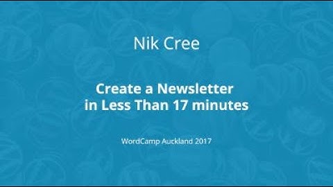 Nik Cree : Create a Newsletter in Less Than 17 minutes