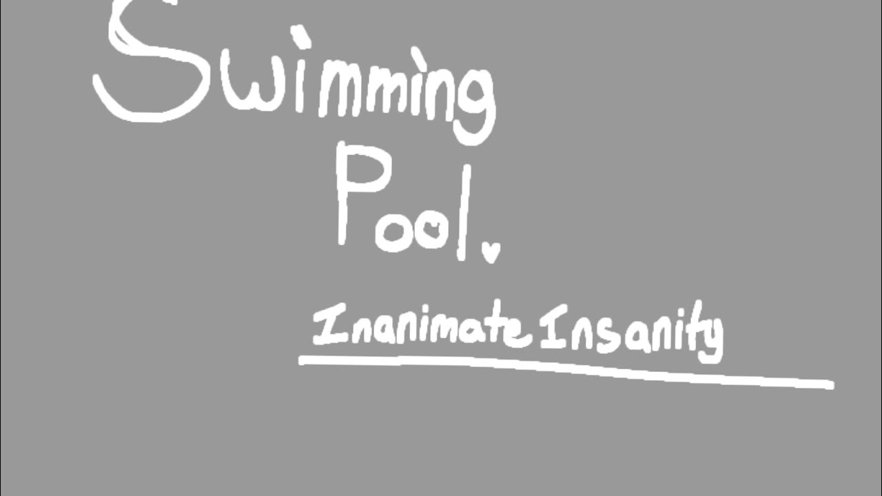 Swimming Pool Meme(?) - Inanimate Insanity - YouTube