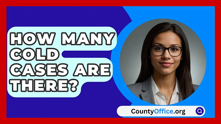 How Many Cold Cases Are There? - CountyOffice.org
