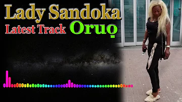 Lady Sandoka Latest Track Oruo 2019