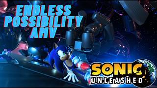 Endless Possibility - Sonic AMV